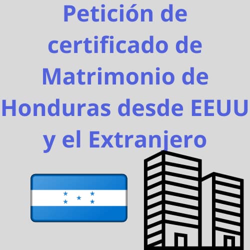 Petición de certificado de Matrimonio de Honduras desde EEUU y el Extranjero