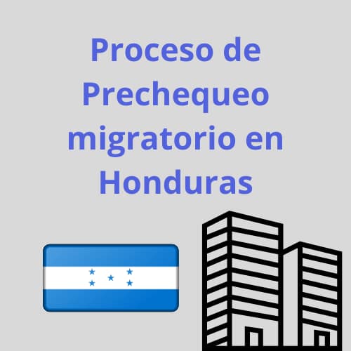 Proceso de Prechequeo migratorio en Honduras