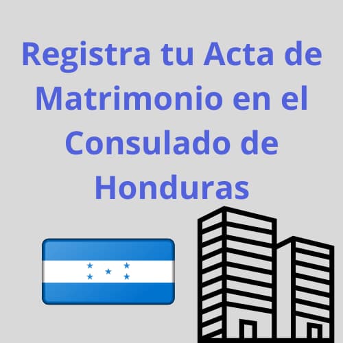 Registra tu Acta de Matrimonio en el Consulado de Honduras